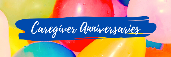 Caregiver Anniversaries
