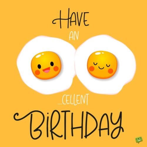 Have_an_Eggcellent_Birthday-500x500